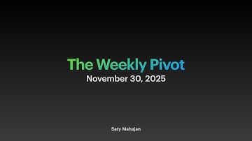 The Weekly Pivot -  November 30, 2025