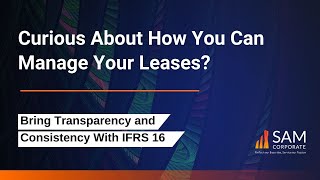 Bring transparency and consistency to how companies report their leases with IFRS 16