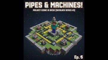 Making Pipes and Machines - Project Ozone is Back! (Skyblock Series #5)