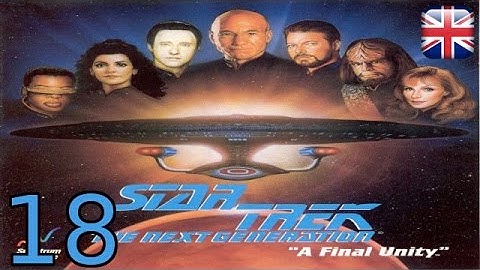Star Trek: The Next Generation - A Final Unity - [18/20] - English Walkthrough