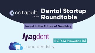 Dental Startup Roundtable | Catapult Crown™ Investing