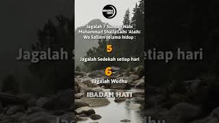 MARI KITA JAGA 7 SUNNAH NABI MUHAMMAD DALAM KEHIDUPAN SEHARI-HARI - IBADAH HATI