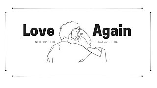 New Hope Club - Love Again (Tradução PT-BR)