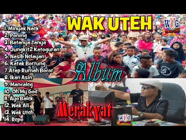 14 Lagu Wak Uteh Album Merakyat (Official Music Video WAK UTEH) class=