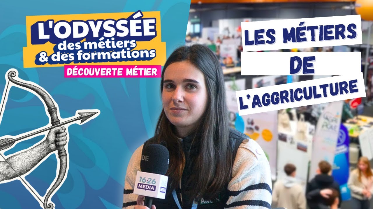 L'Odyssée des Métiers | les Métiers de l'Agriculture