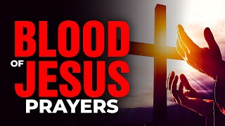 Blood of Jesus Prayer of Protection, Plead the blood of Jesus over your home with this simple prayer