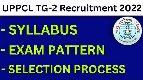 नया Syllabus जारी । UPPCL TG2 Syllabus 2022 |UPPCL tg2 Exam pattern | uppcl tg2 selection process |