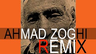 و سرانجام این شما و این ریمیکس اسطوره بزرگ احمد ذوقی - Ahmad Zoghi Remix Resimi