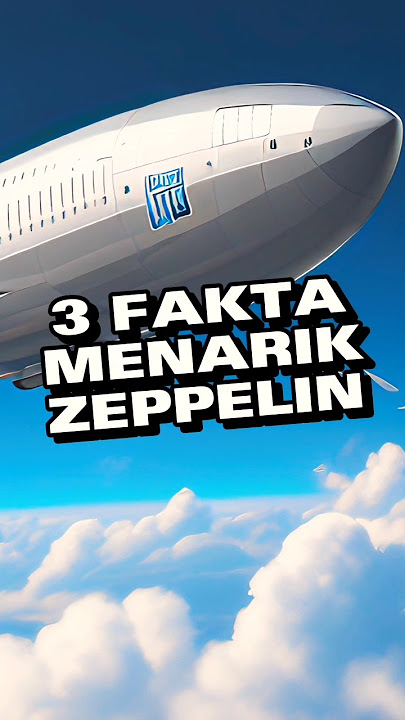 Pesawat Tapi Balon!! Berikut 3 Fakta Menarik Tentang Zeppelin!! #shorts