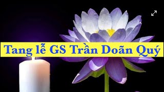 Lễ tang GSTS Trần Doãn Quý