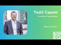 Sales is service  todd caponi  b2b eq  episode  22