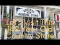Let's Explore a 149 Year Old Country Store