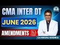 CMA INTER DT JUNE 2026 I  DIRECT TAX AMENDMENTS I  I CA NIKUNJ GOENKA