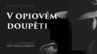 MLUVENÉ SLOVO  Clifton, Léon  V opiovém doupěti DETEKTIVKA