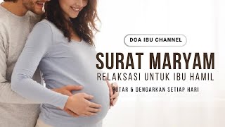 SURAT MARYAM IRAMA JIHARKAH UNTUK IBU HAMIL, RELAKSASI UNTUK IBU HAMIL