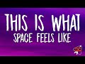 JVKE - this is what space feels like (Lyrics)