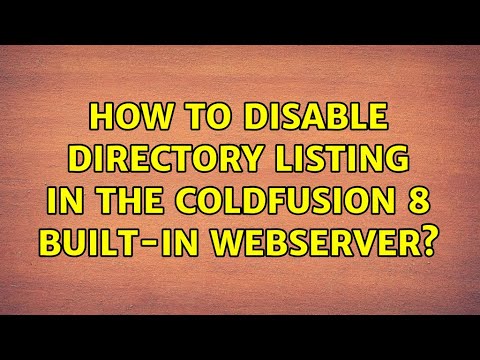 How to disable directory listing in the ColdFusion 8 built-in webserver?