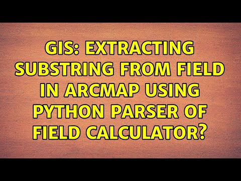 GIS: Extracting substring from field in ArcMap using Python Parser of ...