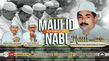 LIVE MAULID NABI MUHAMMAD SAW & HAUL KE 24 HABIB ACHMAD BIN ABDULQODIR AL HADDAD