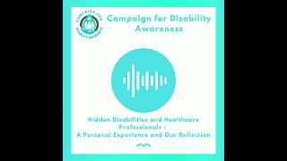 Hidden Disabilities and Healthcare - A Personal Experience and Medical Student Reflection