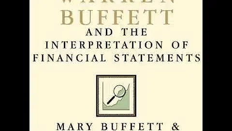 WARREN BUFFETT AND THE INTERPRETATION OF FINANCIAL STATEMENTS BY MARY BUFFETT (FULL AUDIO BOOK)
