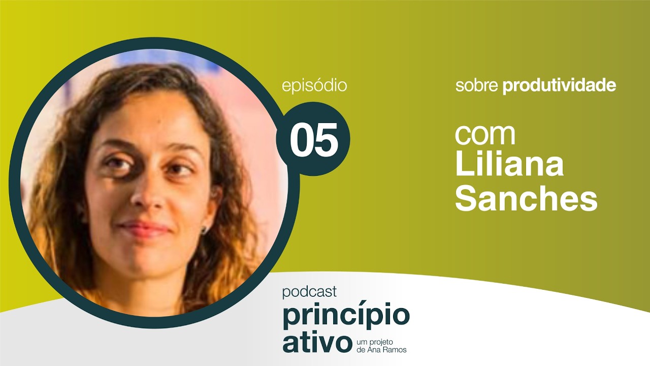 T2 Episódio #5 - Produtividade, com Liliana Sanches