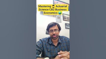 Mastering Business Economics in Actuarial Science CB2 | #ActuarialScience #CB2 #Economics #Finance
