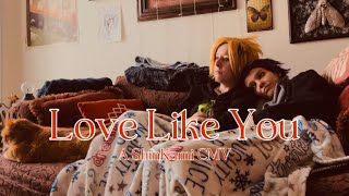Love Like You- A (Happy) ShinKami CMV