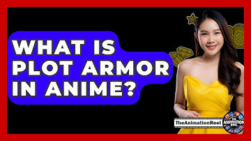 What Is Plot Armor In Anime? - The Animation Reel