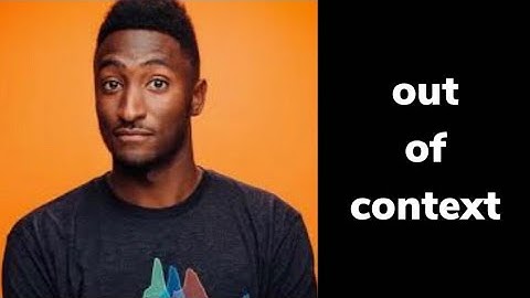 Marques Brownlee out of Context