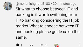 WHAT TO CHOOSE BETWEEN IT SECTOR & BANKING