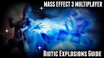 Mass Effect 3 Multiplayer - Biotic Explosions Guide & Introduction