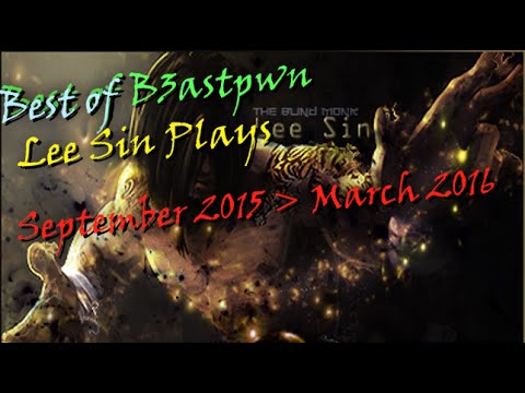 Best Of B3astpwn | Lee Sin | - League Of Legends