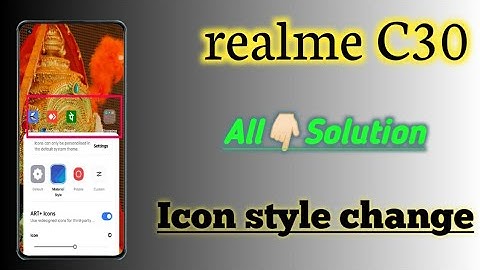Realme C30 👉All Settings Problem solution 👉Icon style change