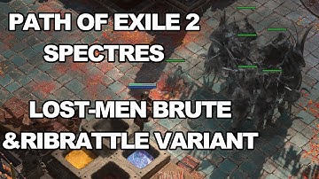 Path of Exile 2 Spectres 0.2.0 Lost men Brute & Ribrattle - melee & supp