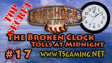 BioShock Infinite - Part 17 - The Broken Clock Tolls at Midnight Secret