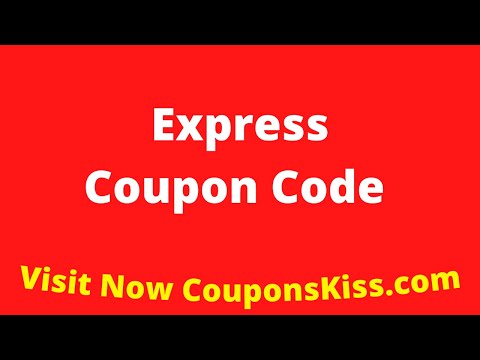 Express Coupon Code 2023 | How to Enter Express Promo Code [CouponsKiss.com]