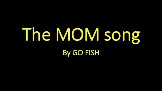 The Mom Song by Go Fish (with motions/lyrics) chords