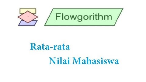 8. Flowchart Rata-rata Nilai Mahasiswa - Flogorithm