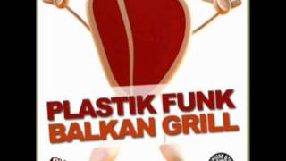 Plastik Funk - Balkan Grill (Federico Scavo Remix)