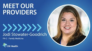 Jodi Stowater-Goodrich, PA-C - Family Medicine - CHI Health