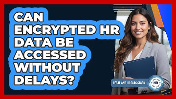Can Encrypted HR Data Be Accessed Without Delays?