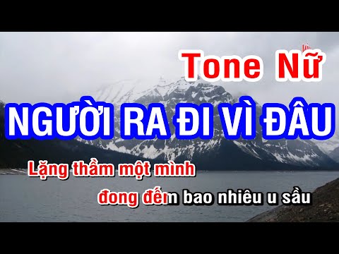 Người Ra Đi Vì Đâu (Karaoke Beat) - Tone Nữ