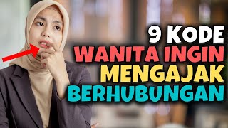 9 KODE WANITA INGIN MENGAJAK BERHUBUNGAN AKU DAN KAMU