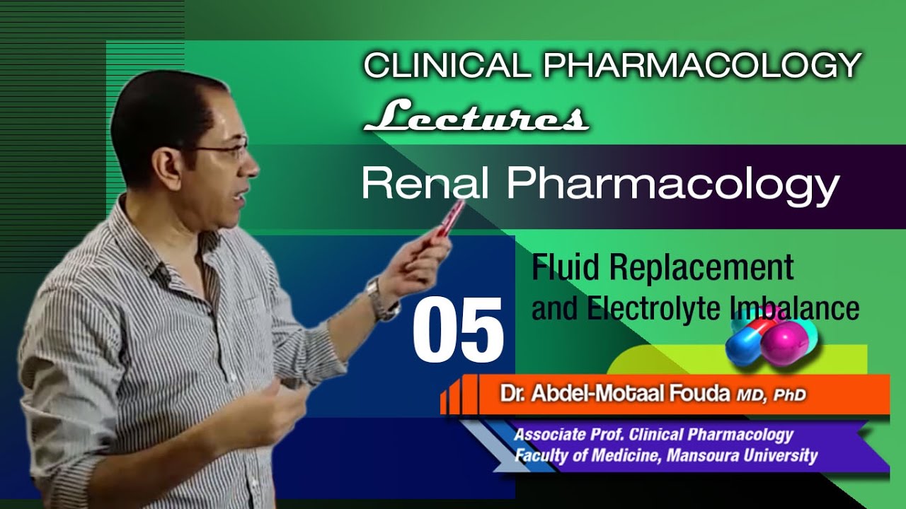 Renal Pharmacology (Ar) - 05 - Fluid & electrolyte replacement