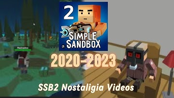 Simple Sandbox 2 Nostaligia Videos 2020-2023 + Vibe Music