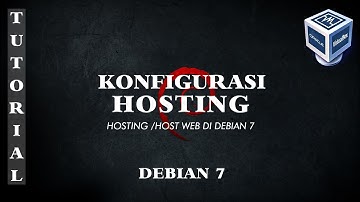 KONFIGURASI WEB HOSTING DEBIAN 7 || Cara install web hosting di Debian 7
