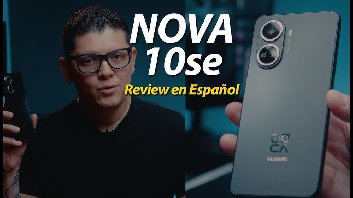 Huawei Nova 10 - Review: lo bueno y no tan bueno del celular que quiere ser  el compañero ideal de los creadores de contenido, Móviles, España, México, USA, TECNOLOGIA