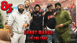 FUNNY MARCO IN THE TRAP | EP 402 |The 85 SOUTH SHOW | 03.17.23