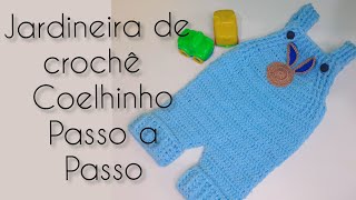 Jardineira/Macacão de Crochê Coelhinho para Bebê - passo a passo - Nanda Nunes